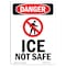 Signmission OSHA Danger Sign, Ice Not Safe, 10in X 7in Aluminum, 7" W, 10" L, Portrait, Ice Not Safe OS-DS-A-710-V-1714 - alternate 1
